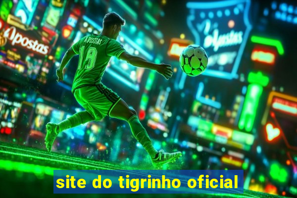 site do tigrinho oficial