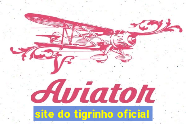 site do tigrinho oficial