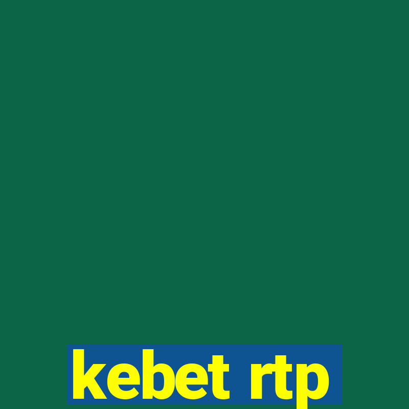 kebet rtp