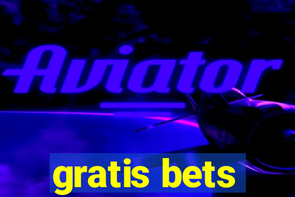 gratis bets