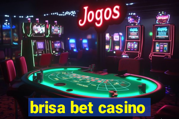 brisa bet casino