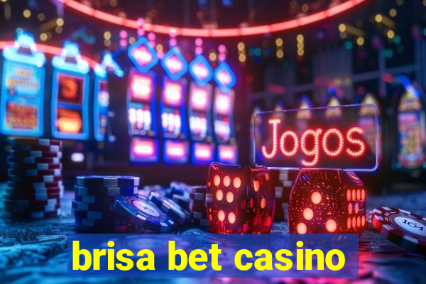 brisa bet casino