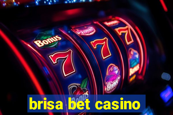 brisa bet casino