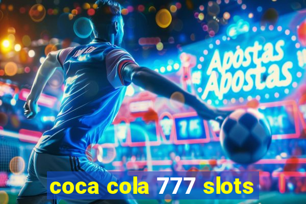 coca cola 777 slots