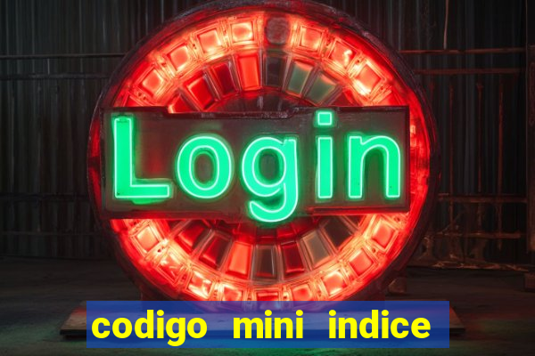 codigo mini indice setembro 2024