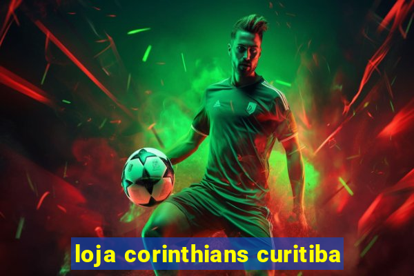 loja corinthians curitiba