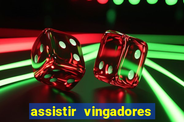 assistir vingadores ultimato filme completo dublado grátis