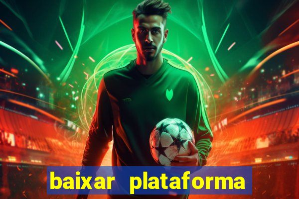 baixar plataforma nova do jogo do tigre