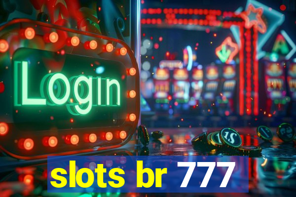 slots br 777