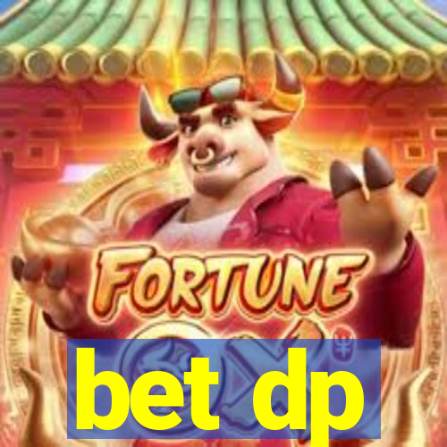 bet dp