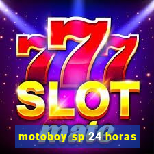 motoboy sp 24 horas