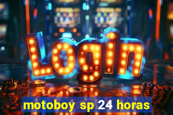 motoboy sp 24 horas