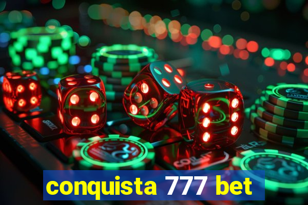 conquista 777 bet