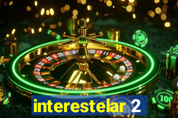 interestelar 2