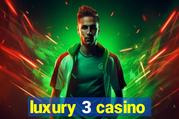 luxury 3 casino