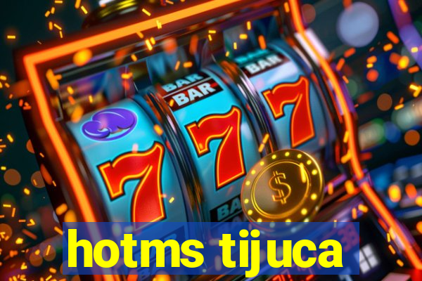 hotms tijuca