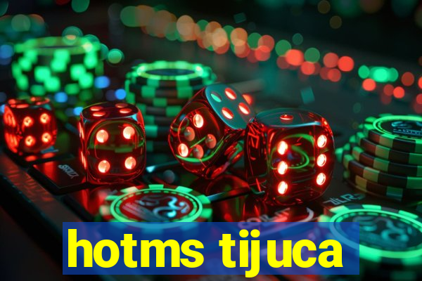 hotms tijuca