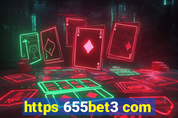 https 655bet3 com