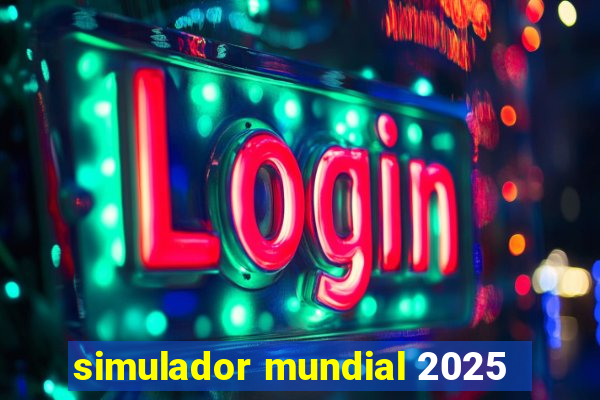 simulador mundial 2025