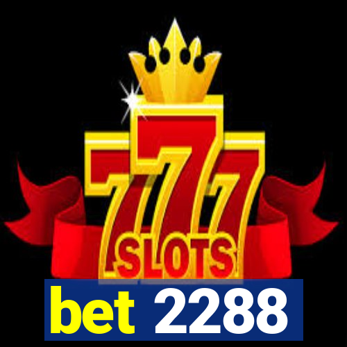 bet 2288