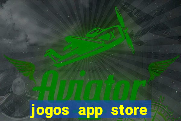 jogos app store para ganhar dinheiro