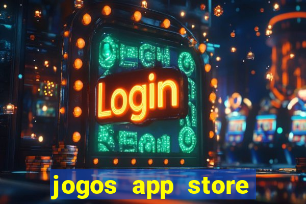 jogos app store para ganhar dinheiro