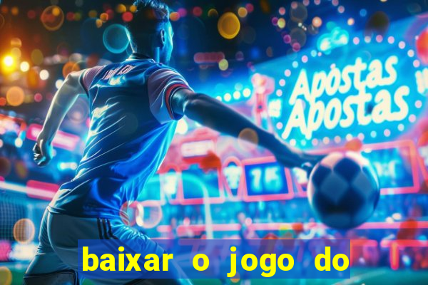 baixar o jogo do candy crush