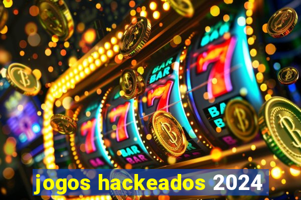 jogos hackeados 2024