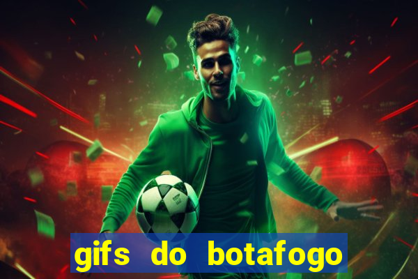 gifs do botafogo para whatsapp