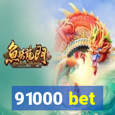 91000 bet