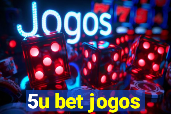 5u bet jogos