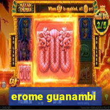 erome guanambi