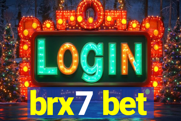 brx7 bet