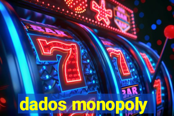 dados monopoly