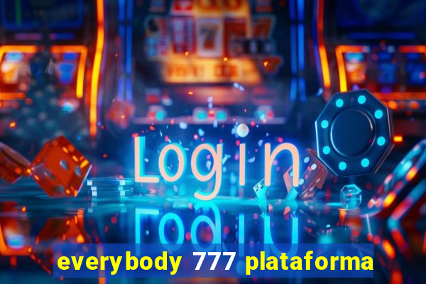 everybody 777 plataforma