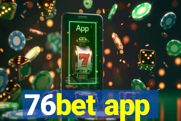 76bet app