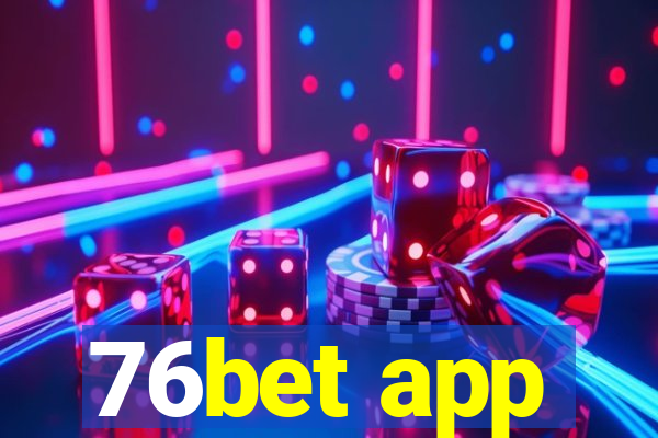 76bet app