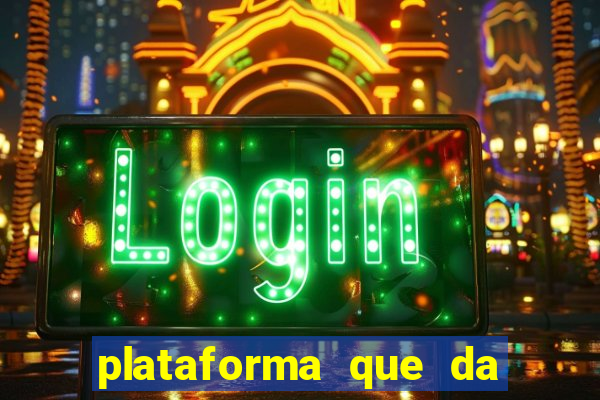 plataforma que da 10 reais de bonus