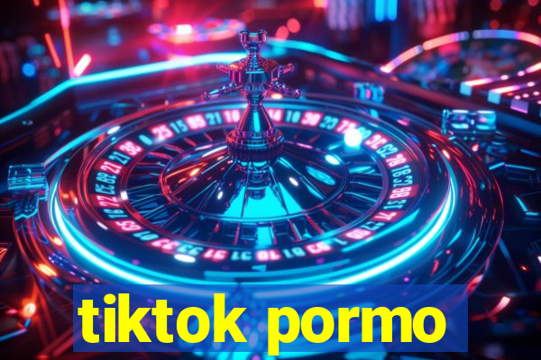 tiktok pormo