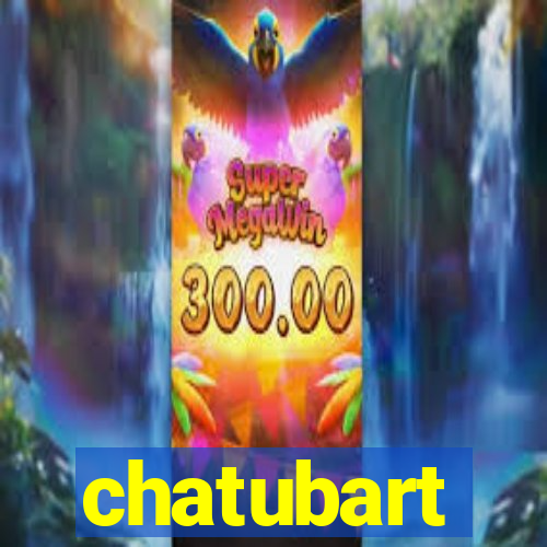 chatubart