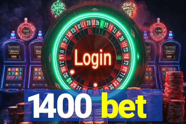 1400 bet