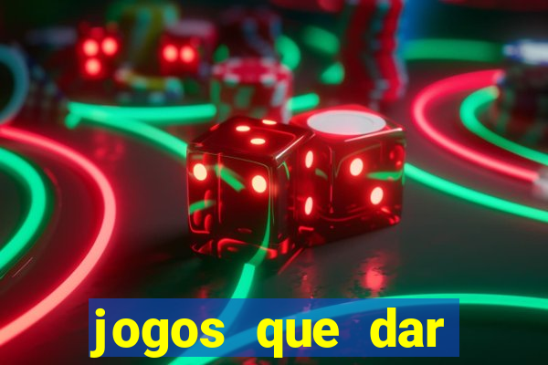 jogos que dar dinheiro de verdade