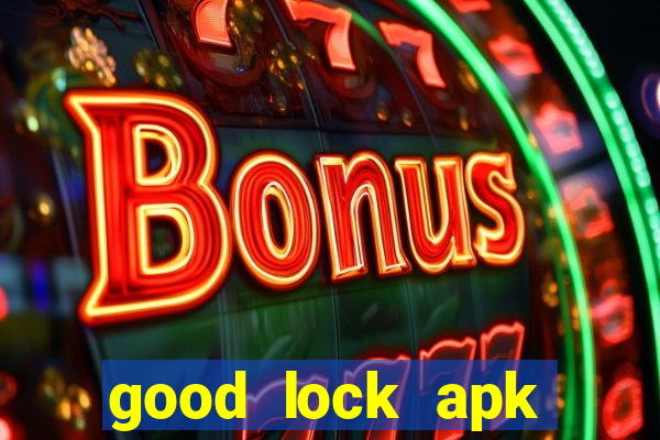 good lock apk android 13