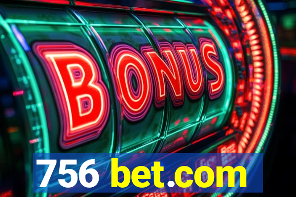 756 bet.com