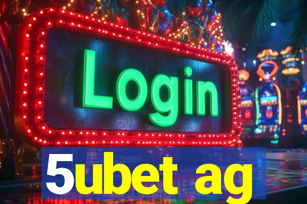 5ubet ag