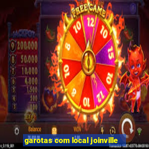 garotas com local joinville