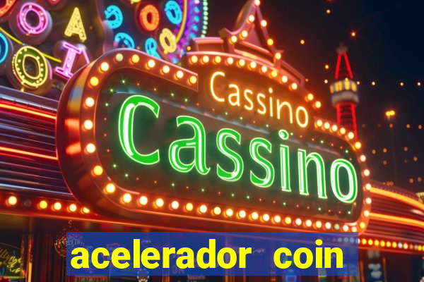 acelerador coin master 2024