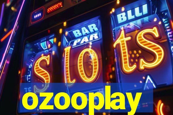 ozooplay