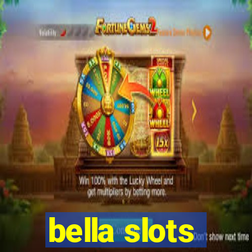 bella slots