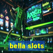 bella slots